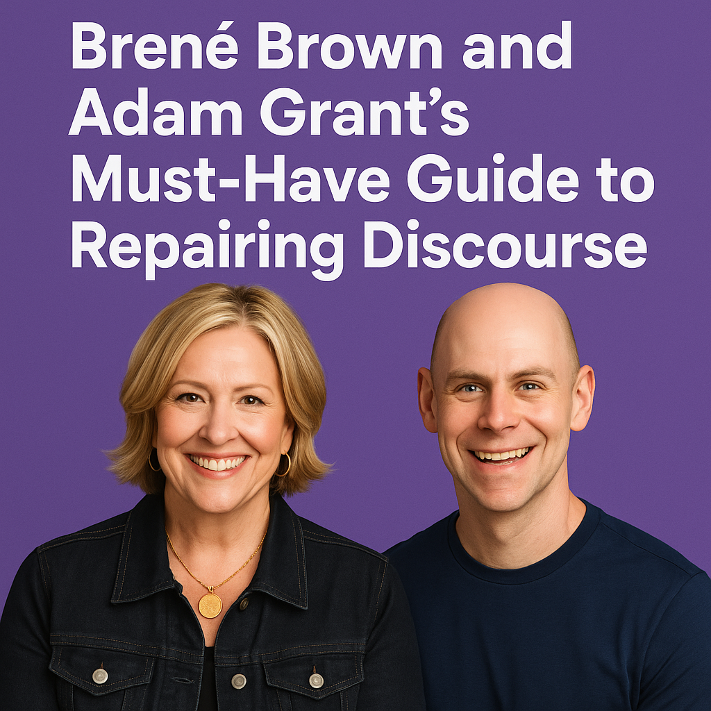 Illustration of Brené Brown and Adam Grant’s Must-Have Guide to Repairing Discourse