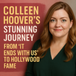Illustration of Colleen Hoover’s Stunning Journey: From ‘It Ends With Us’ to Hollywood Fame
